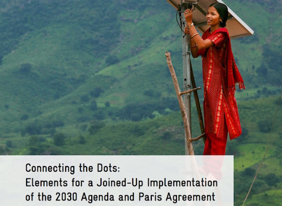 Connecting the Dots: Elements for a Joined-Up Implementation of the 2030 Agenda and Paris Agreement